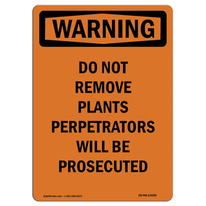 Do Not Remove Plants Perpetrators Will Be