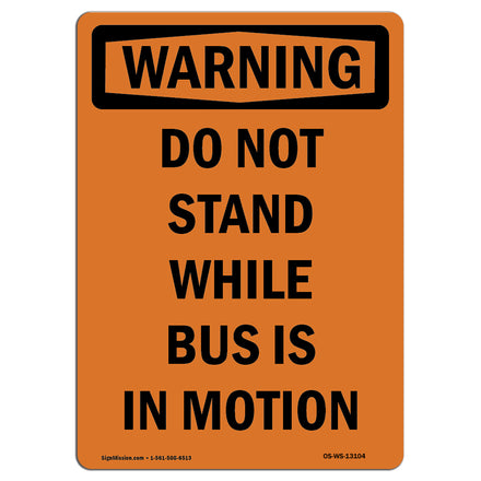 Do Not Stand While Bus Is In Motion