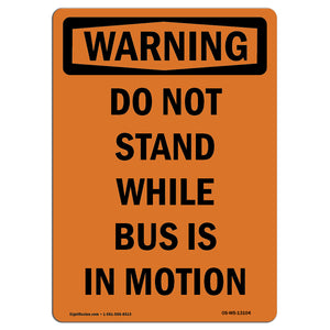 Do Not Stand While Bus Is In Motion