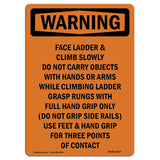 Face Ladder And Climb Slowly Do