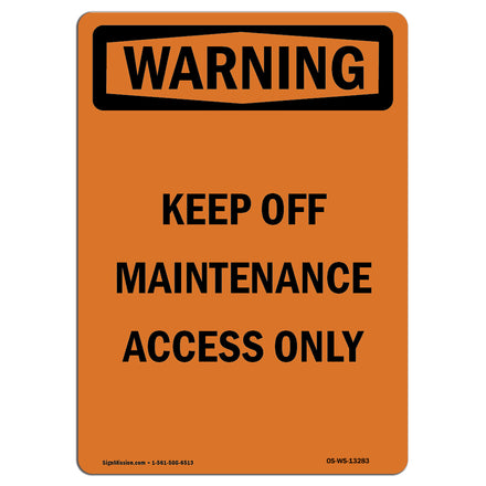 Keep Off Maintenance Access Only