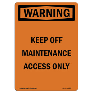 Keep Off Maintenance Access Only