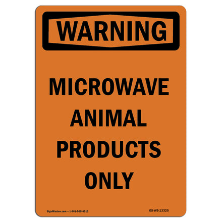 Microwave Animal Products Only