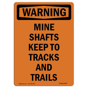 Mine Shafts Keep To Tracks And Trails