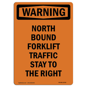 North Bound Forklift Traffic Stay To The Right