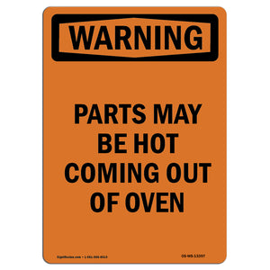 Parts May Be Hot Coming Out Of Oven