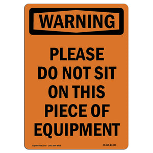 Please Do Not Sit On This Piece Of Equipment