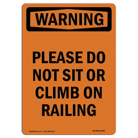 Please Do Not Sit Or Climb On Railing