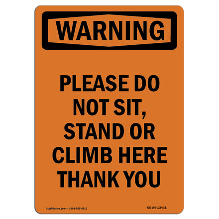 Please Do Not Sit, Stand Or Climb Here Thank You