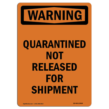 Quarantined Not Released For Shipment