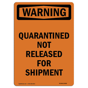 Quarantined Not Released For Shipment