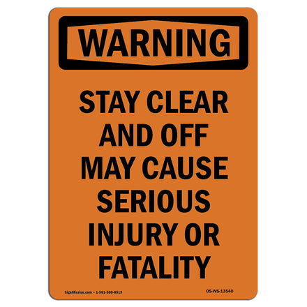 Stay Clear And Off May Cause Serious Injury