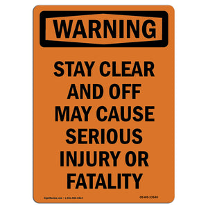 Stay Clear And Off May Cause Serious Injury