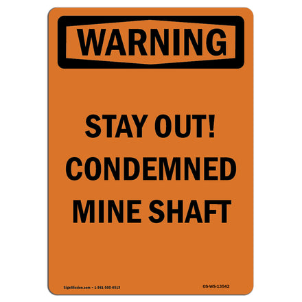 Stay Out! Condemned Mine Shaft