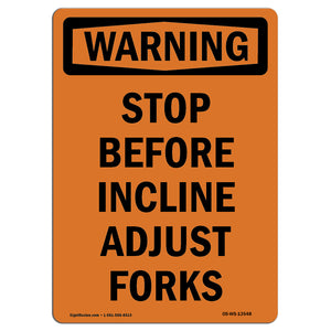 Stop Before Incline Adjust Forks