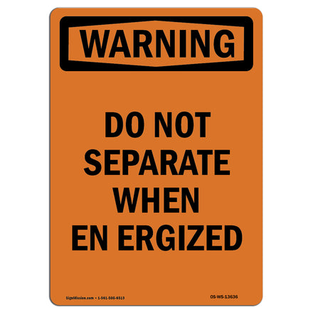 Do Not Separate When Energized Bilingual