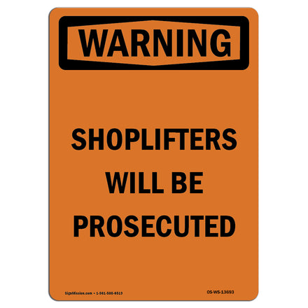 Shoplifters Will Be Prosecuted