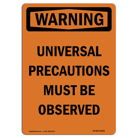 Universal Precautions Must Be Observed