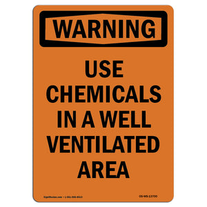 Use Chemicals In A Well Ventilated Area