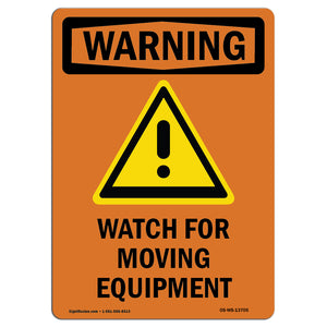 Watch For Moving Equipment