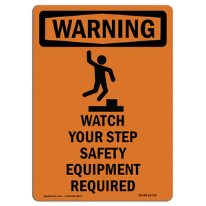 Watch Your Step Safety Equipment Required