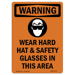 Wear Hard Hat And Safety Glasses In This Area