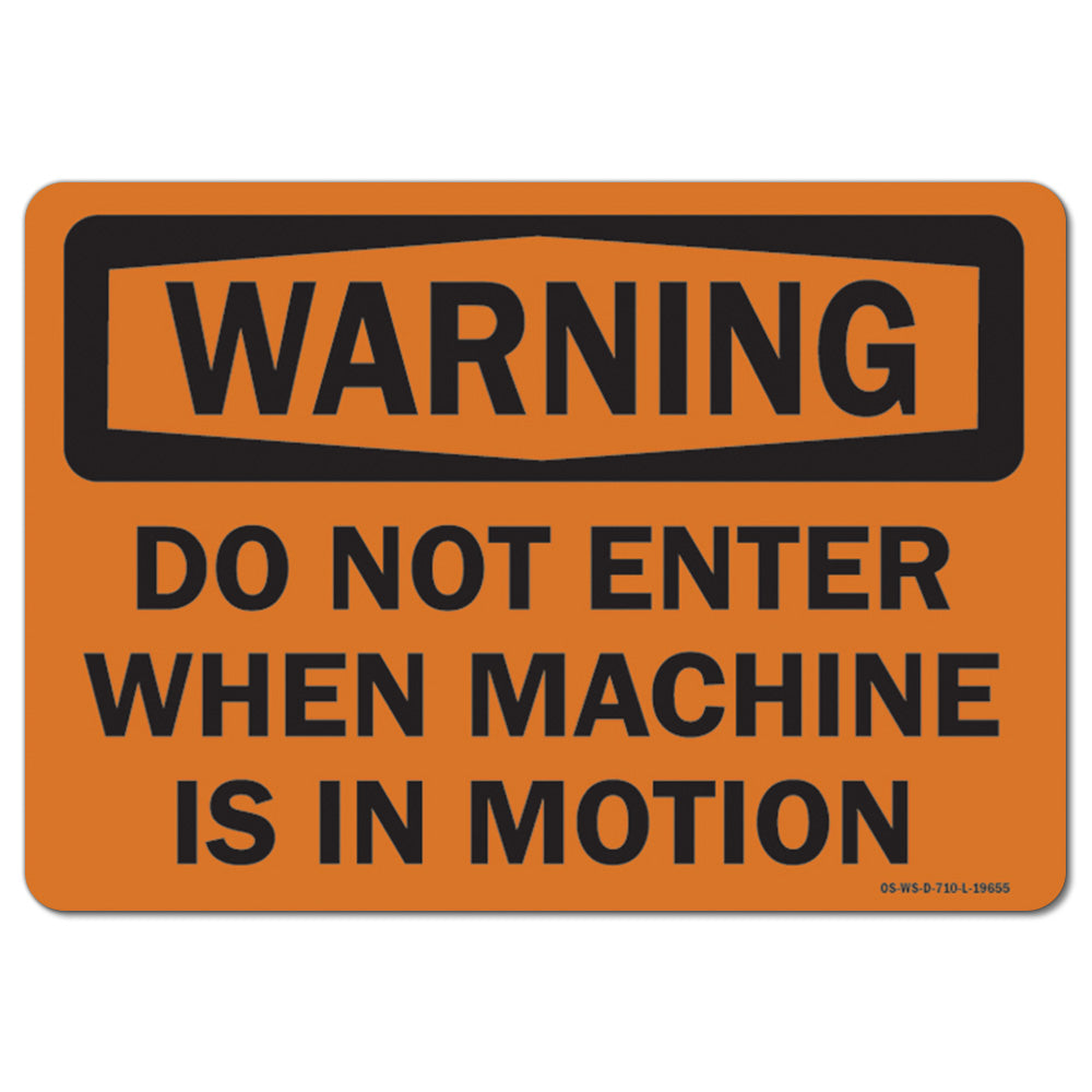 Do Not Enter When Machine Is In Motion