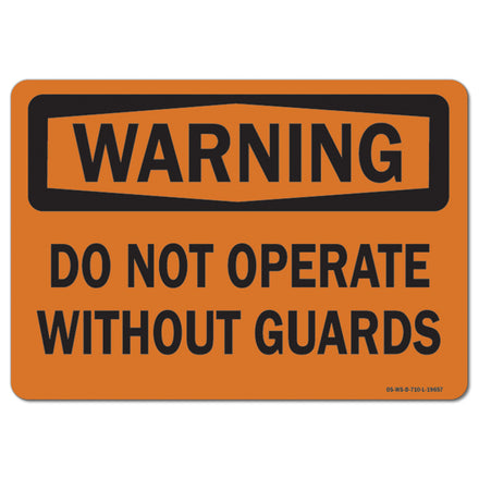 Do Not Operate Without Guards