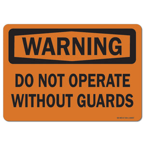 Do Not Operate Without Guards