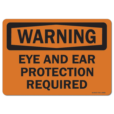 Ear and Eye Protection Required