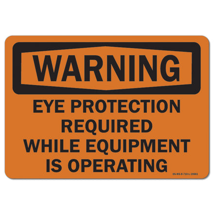 Eye Protection Required While Equipment Is Operating