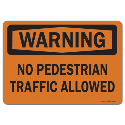 No Pedestrian Traffic Allowed