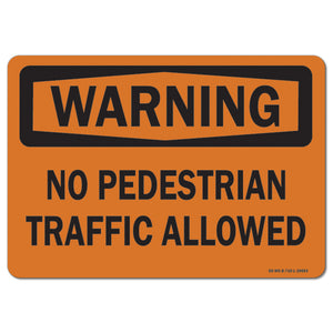 No Pedestrian Traffic Allowed