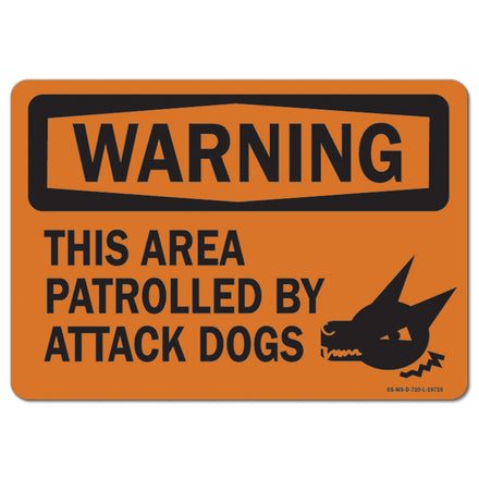 This Area Patrolled By Attack Dogs