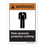 Wear Personal Protection Clothing