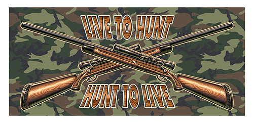 Live To Hunt Hunt To Live Novelty Sign