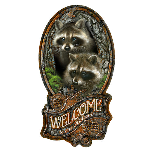 Welcome To Our Hideout Raccoon Novelty Sign