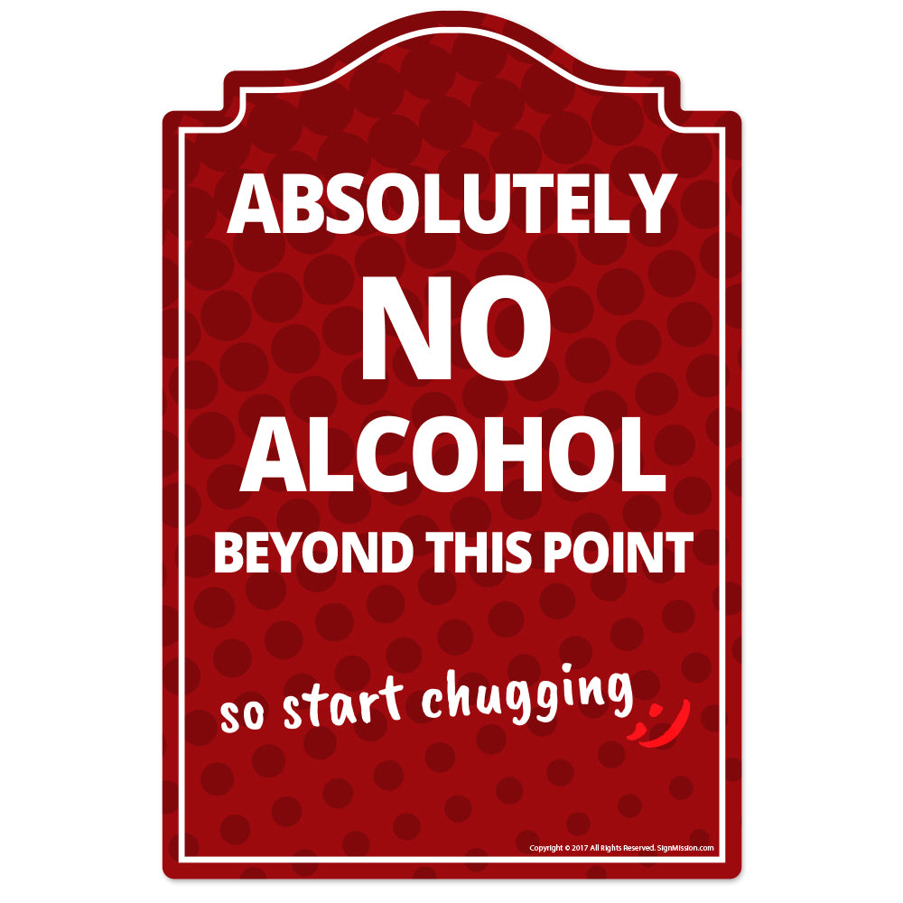 Absolutely No Alcohol Novelty Sign