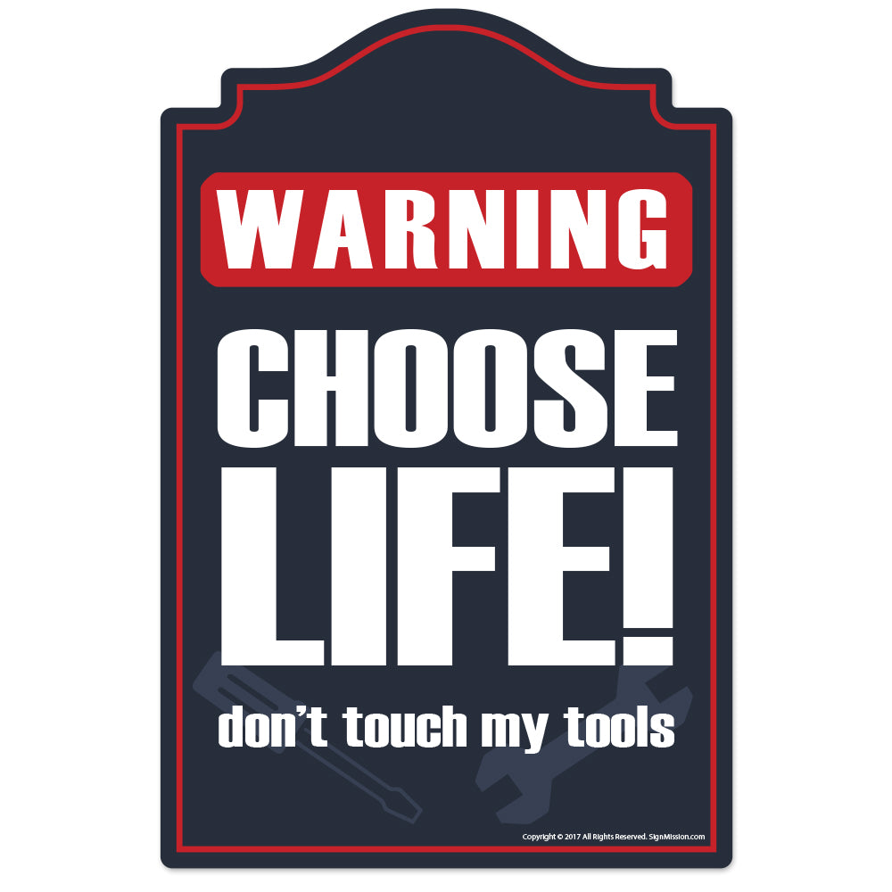 Choose Life Novelty Sign