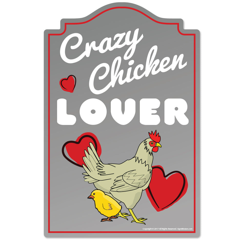 Crazy Chicken Lover Novelty Sign