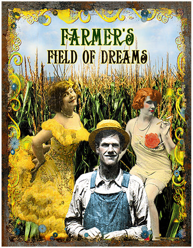 Farmers Field Of Dreams  Novelty Sign
