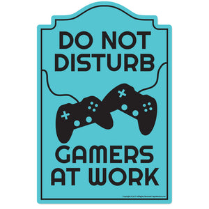 Gamers At Work Novelty Sign