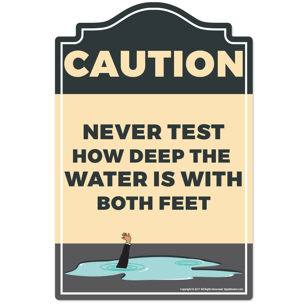 Never Test How Deep The Water Vinyl Decal Sticker