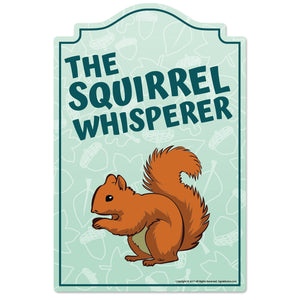 Squirrel Whisperer Vinyl Decal Sticker