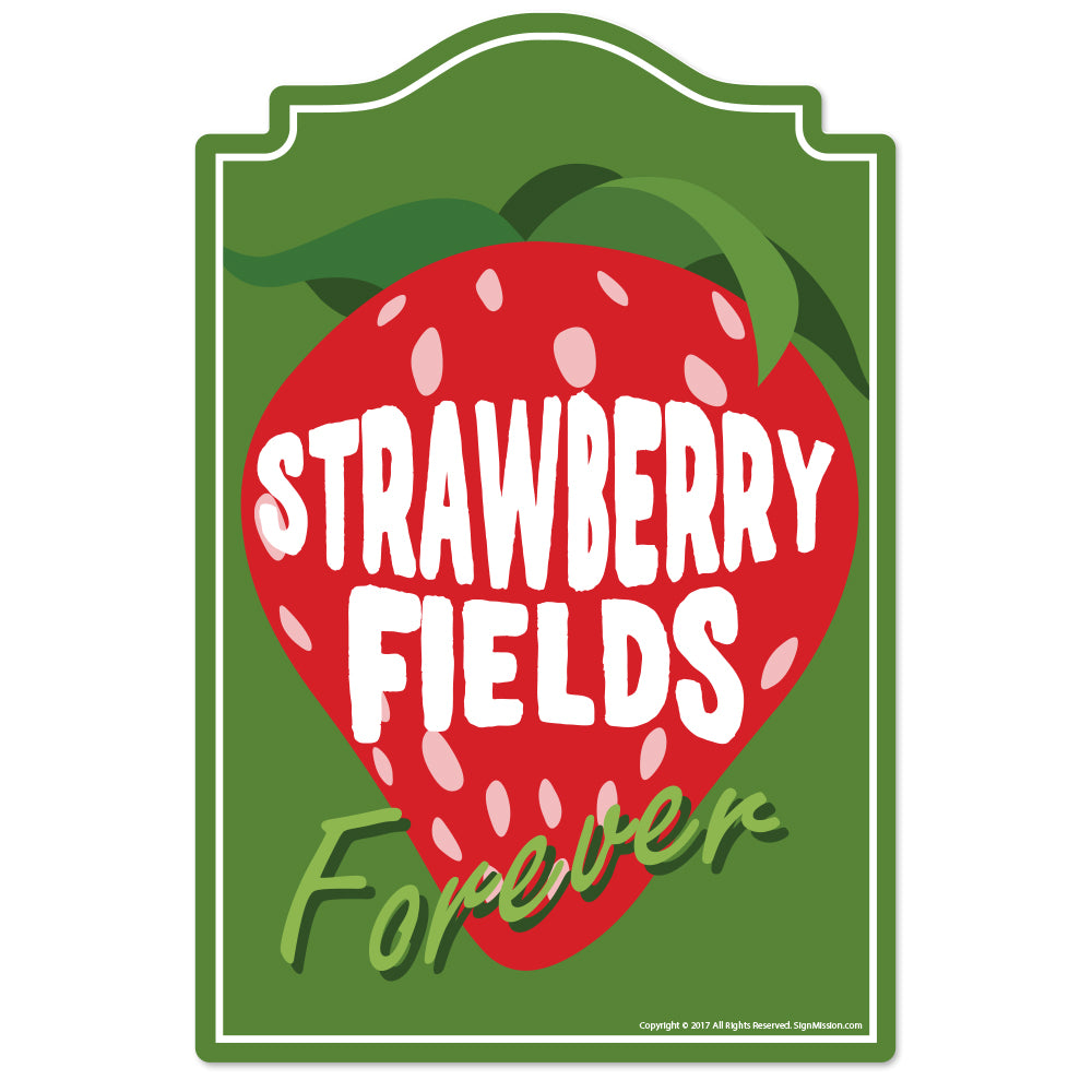 Strawberry Fields Forever Novelty Sign