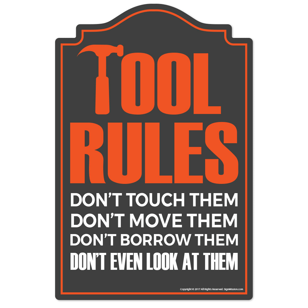 Tool Rules Novelty Sign