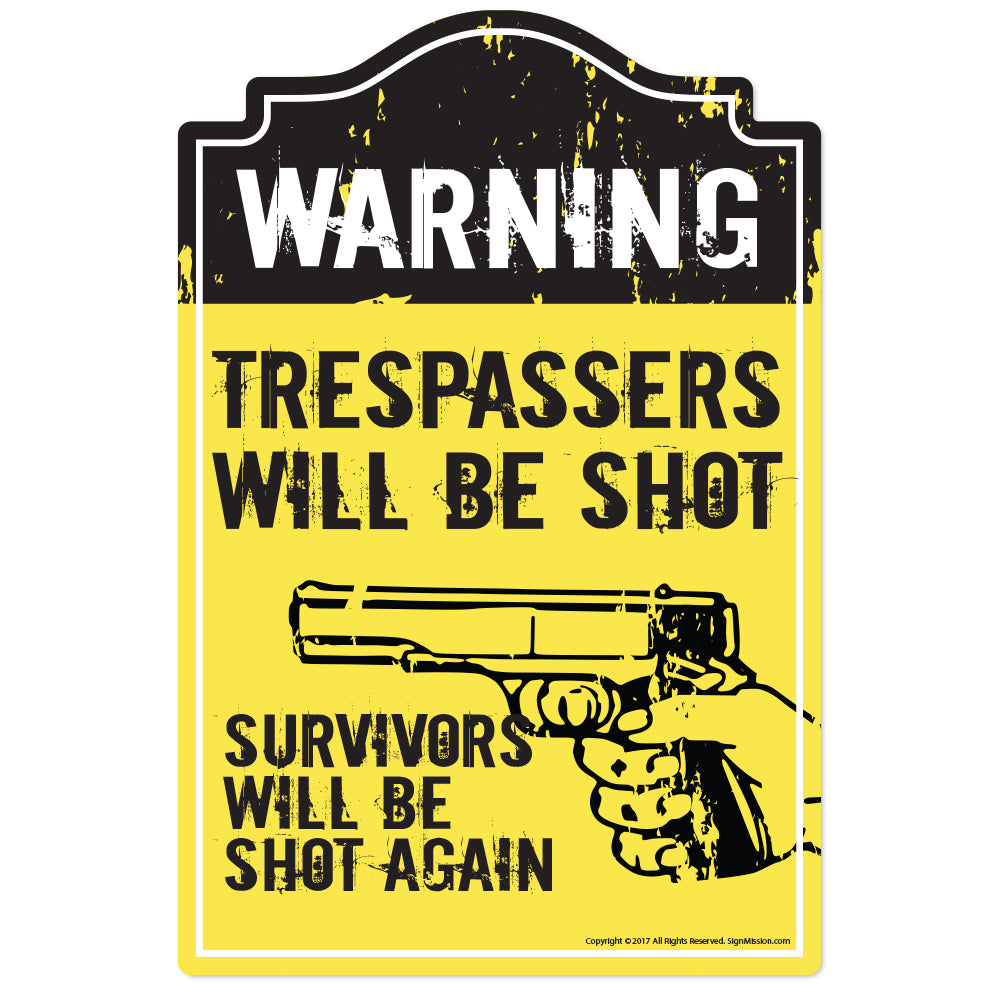 Trespassers Will Be Shot Novelty Sign