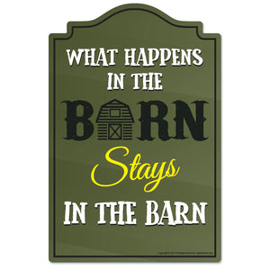 What Happens In The Barn Novelty Sign