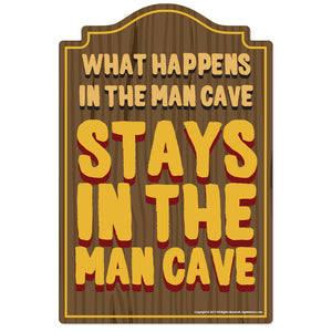 What Happens In The Man Cave Novelty Sign