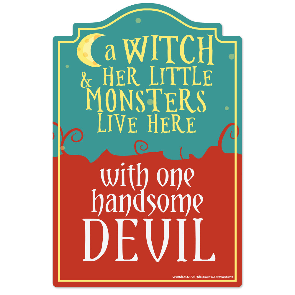 Witch Monsters And Handsome Devil Novelty Sign